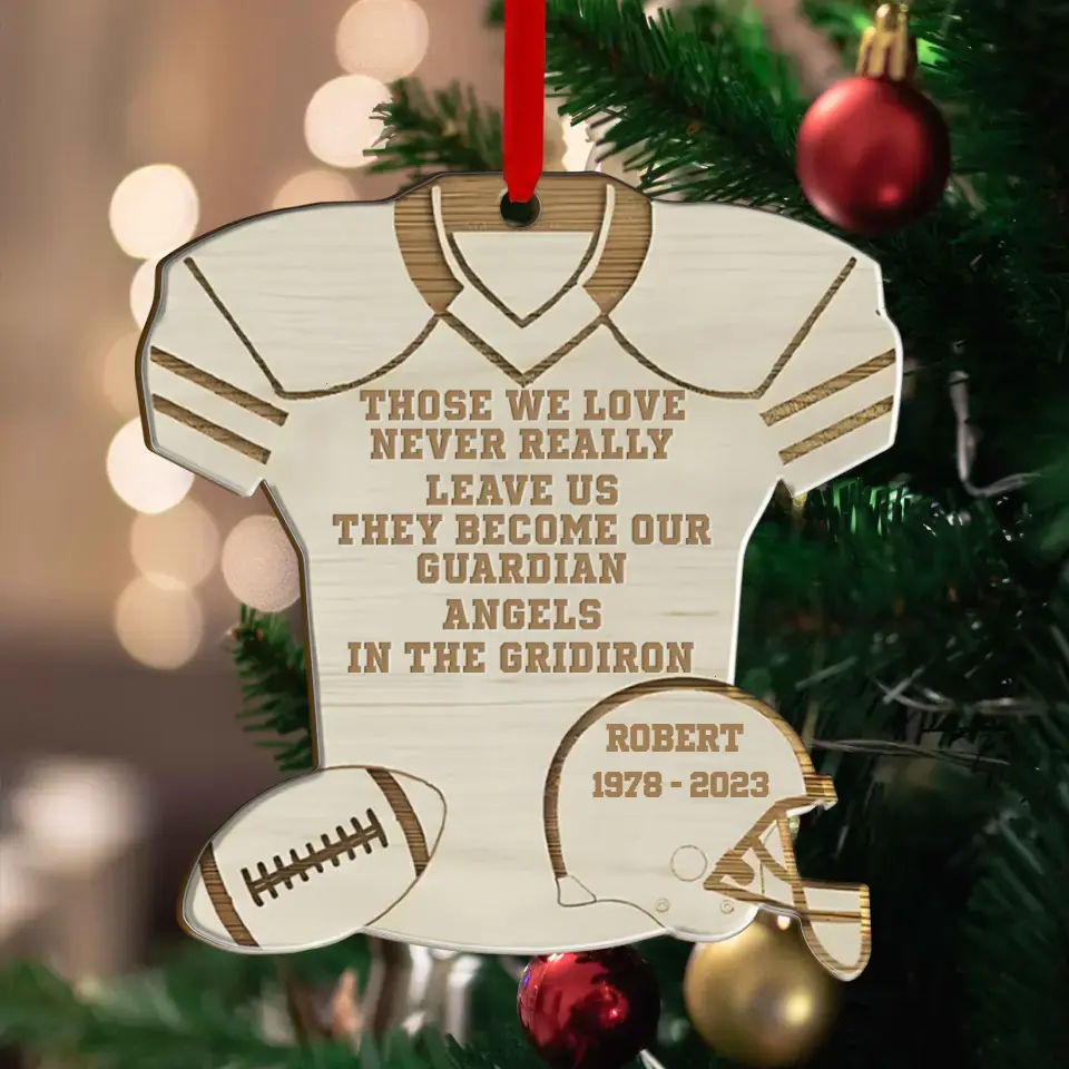 Personalized Memorial Wooden Ornament - Memorial Gift Idea For Christmas/Football Lover - Those We Love Never Really Leave Us They Become Our Guardian Angels In The Gridiron