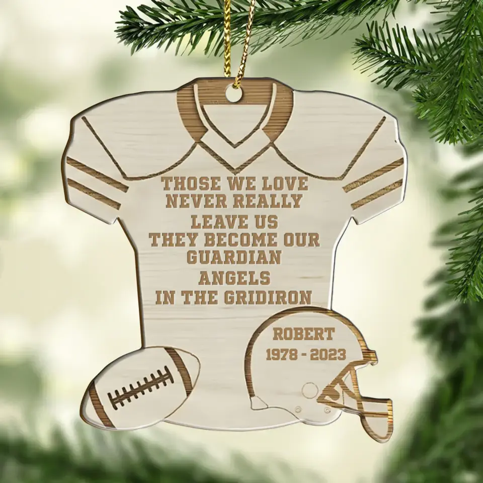 Personalized Memorial Wooden Ornament - Memorial Gift Idea For Christmas/Football Lover - Those We Love Never Really Leave Us They Become Our Guardian Angels In The Gridiron