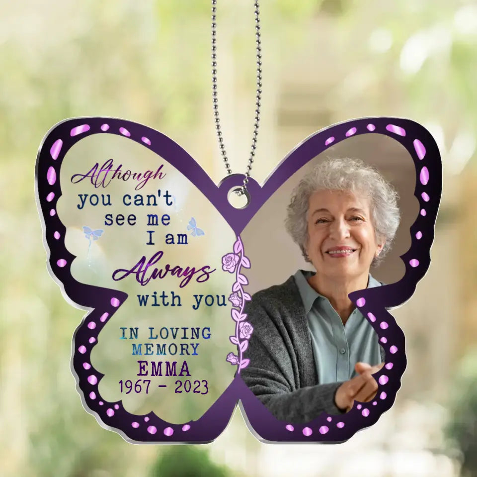 Personalized Memorial Acrylic Ornament - Gift Idea For Family - Upload Photo - Although You Can't See Me I Am Always With You