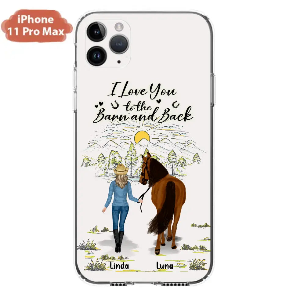 Personalized Horse Girl Phone Case - Up to 6 Horses - Gift Idea for Horse Lovers - I Love You To The Barn & Back - Case for iPhone/Samsung