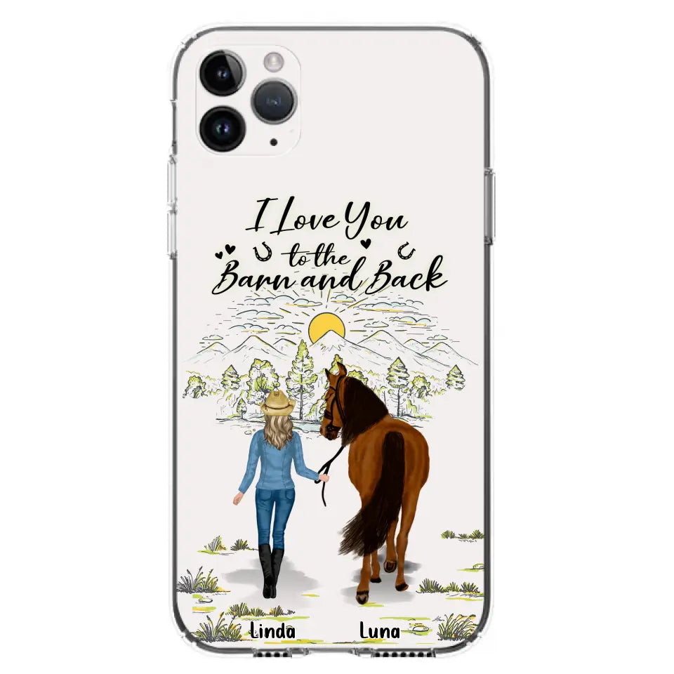 Personalized Horse Girl Phone Case - Up to 6 Horses - Gift Idea for Horse Lovers - I Love You To The Barn & Back - Case for iPhone/Samsung