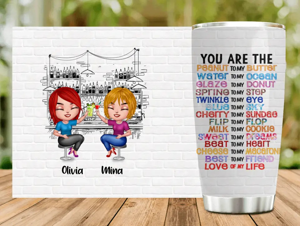 Personalized Besties Tumbler - Gift Idea For Friends/Sisters/Besties - You Are The Peanut To My Butter