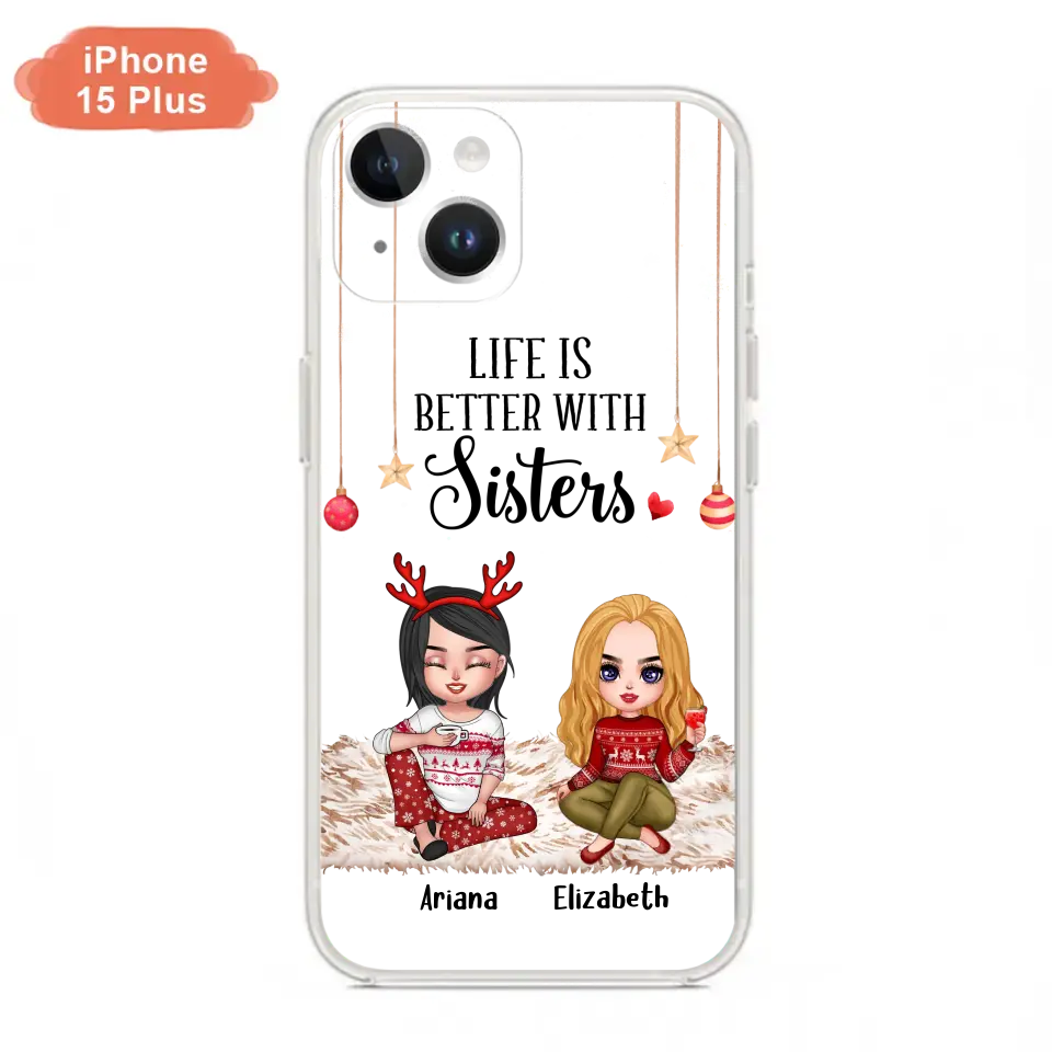 Personalized Besties Phone Case - Gift Idea For Friends/Sisters/Besties - Life Is Better With Sisters - Up to 5 People - Case For iPhone/Samsung