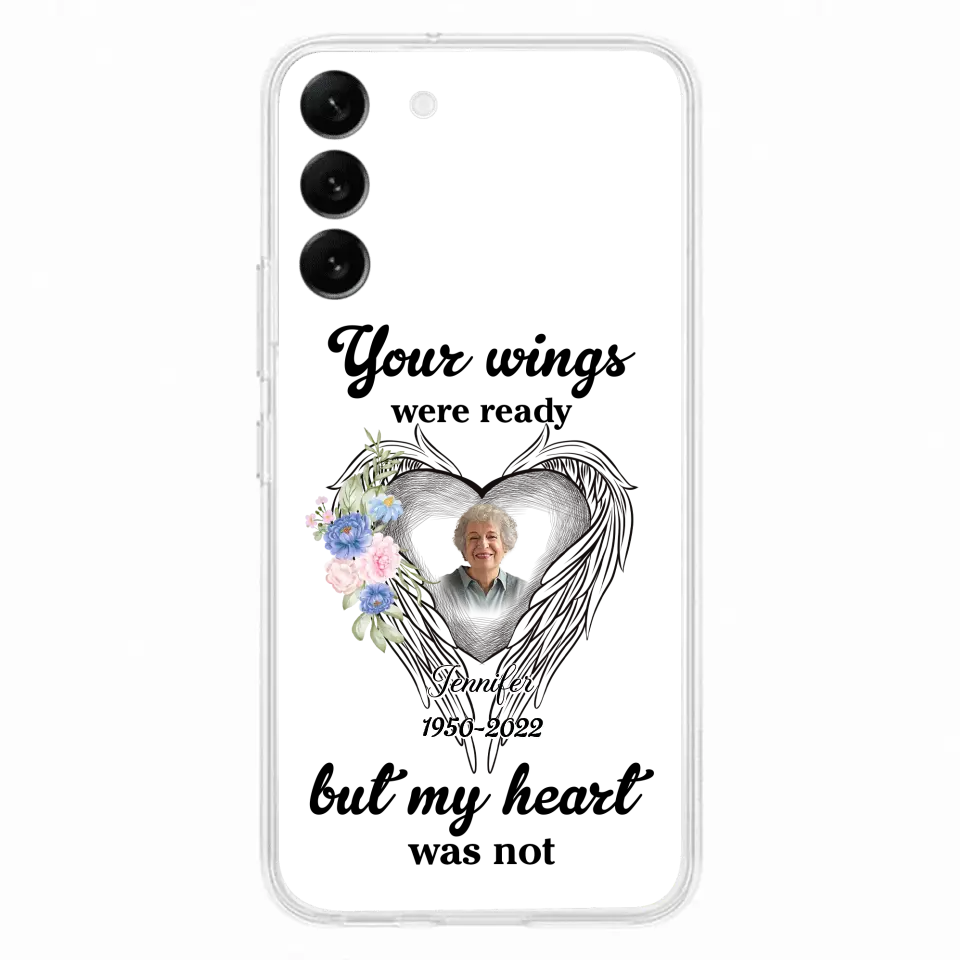 Custom Personalized Memorial Photo Phone Case - Memorial Gift Idea - Your Wings Were Ready But My Heart Was Not