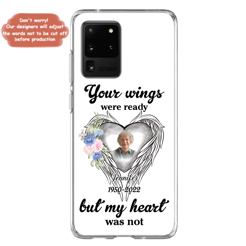 Custom Personalized Memorial Photo Phone Case - Memorial Gift Idea - Your Wings Were Ready But My Heart Was Not