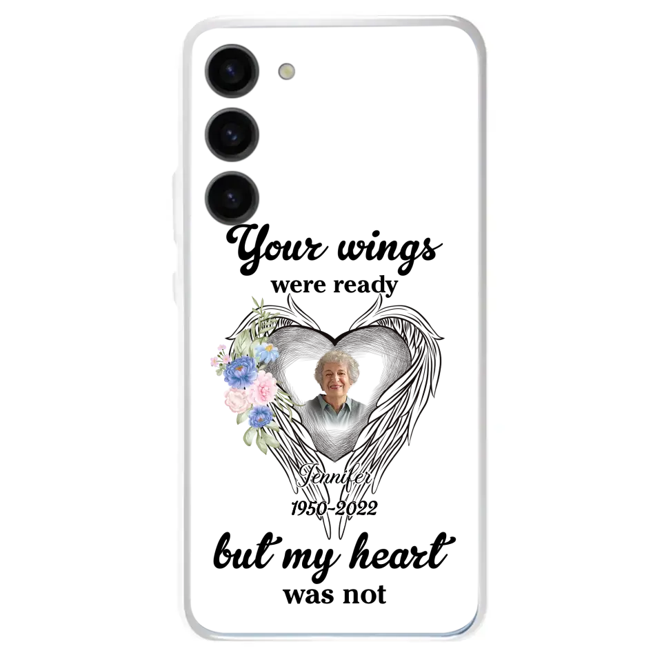 Custom Personalized Memorial Photo Phone Case - Memorial Gift Idea - Your Wings Were Ready But My Heart Was Not