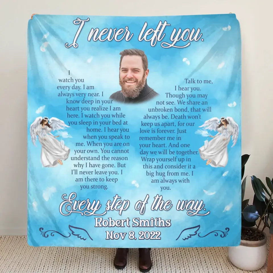 Personalized Memorial Quilt/Fleece Throw Blanket - Upload Photo - Memorial Gift Idea For Family Member - I Never Left You