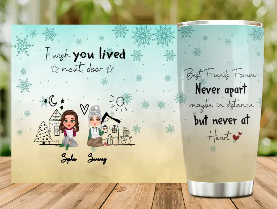 Personalized Besties Tumbler - Gift Idea For Friends/Sisters/Besties - I Wish You Lived Next Door