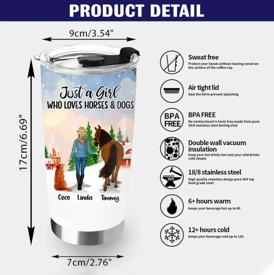 Personalized Horse & Dog Tumbler - Gift Idea For Horse/Dog Lovers With Up To 2 Horses And 2 Dogs - Just A Girl Who Loves Horses & Dogs