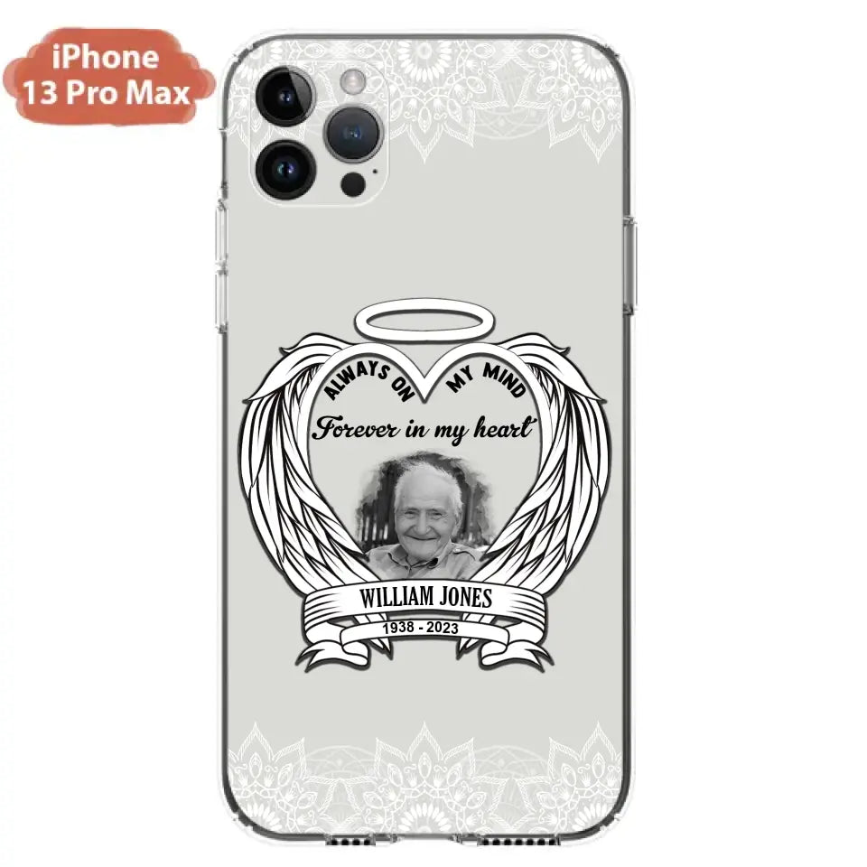Custom Personalized Memorial Phone Case - Upload Photo - Memorial Gift Idea For Family Member - Always On My Mind Forever in My Heart - Case For iPhone/Samsung