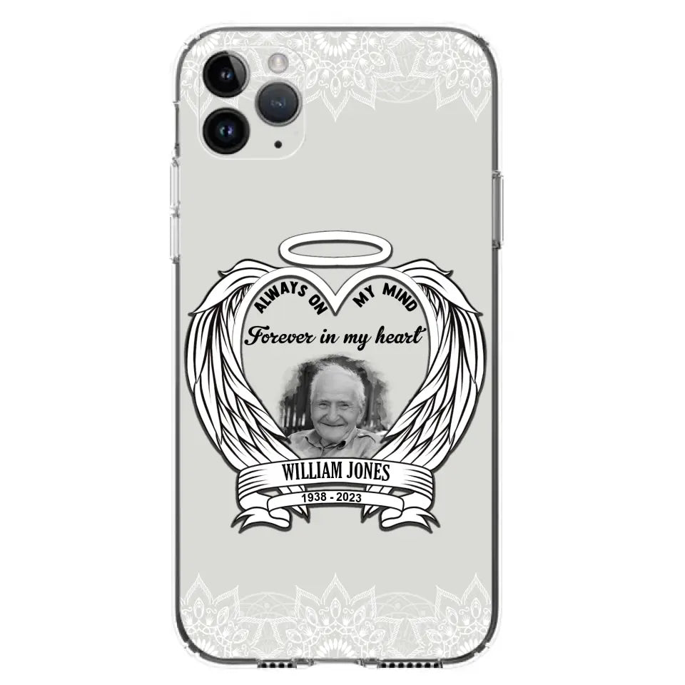 Custom Personalized Memorial Phone Case - Upload Photo - Memorial Gift Idea For Family Member - Always On My Mind Forever in My Heart - Case For iPhone/Samsung