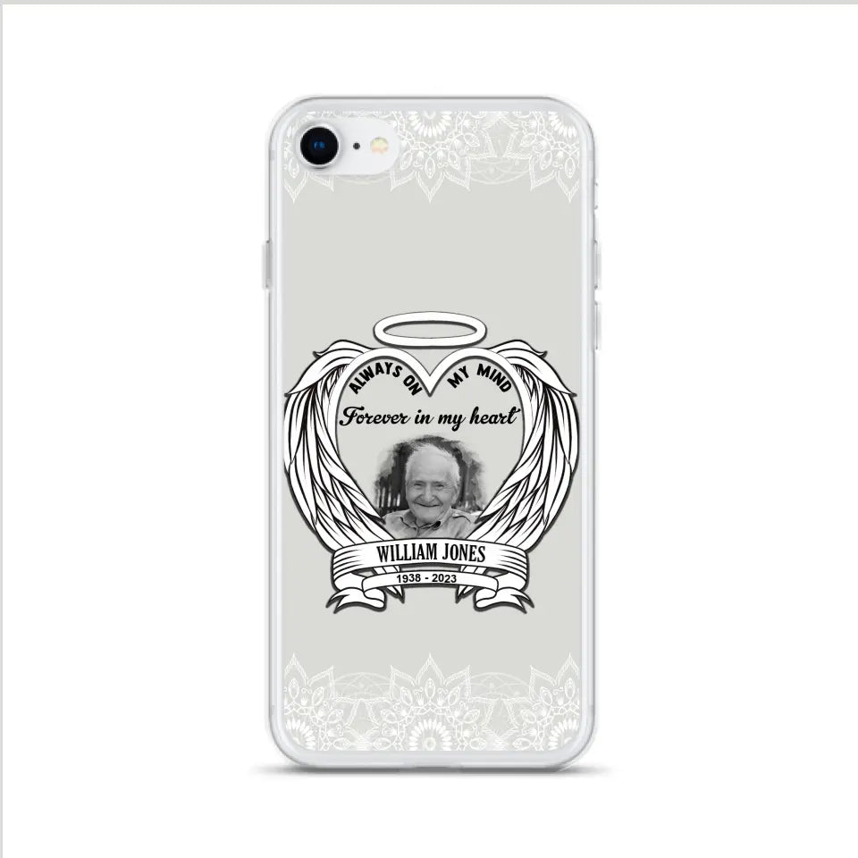 Custom Personalized Memorial Phone Case - Upload Photo - Memorial Gift Idea For Family Member - Always On My Mind Forever in My Heart - Case For iPhone/Samsung