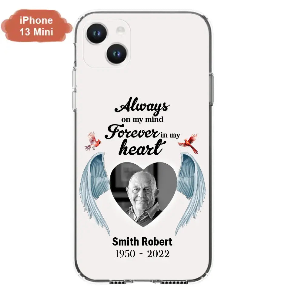 Custom Personalized Memorial Photo Phone Case - Gift Idea For Family - Upload Photo - Always On My Mind Forever In My Heart - Case For iPhone/Samsung