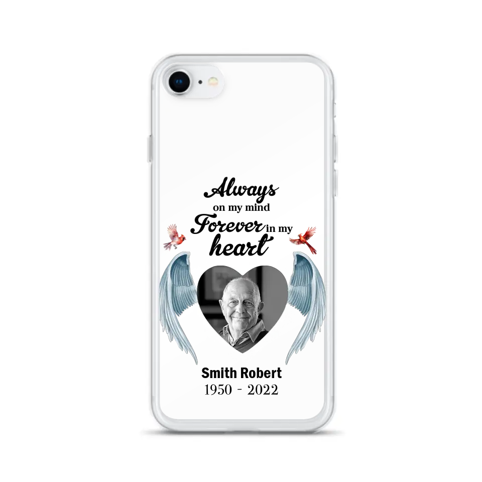 Custom Personalized Memorial Photo Phone Case - Gift Idea For Family - Upload Photo - Always On My Mind Forever In My Heart - Case For iPhone/Samsung