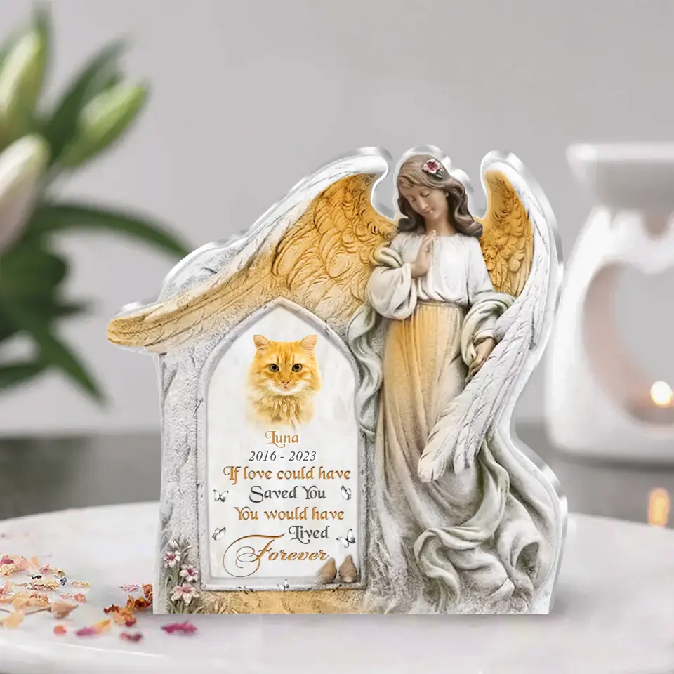 Personalized Angel Wings Acrylic Plaque - Upload Cat Photo - Memorial Gift Idea For Christmas/Family Member/Pet Lover - If Love Could Have Saved You You Would Have Lived Forever