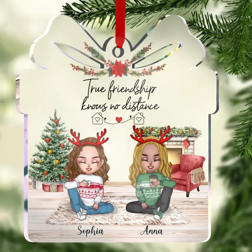 Personalized Custom Friends Acrylic Ornament - Gift Idea For Besties/Friends/Sisters - True Friendship Knows No Distance