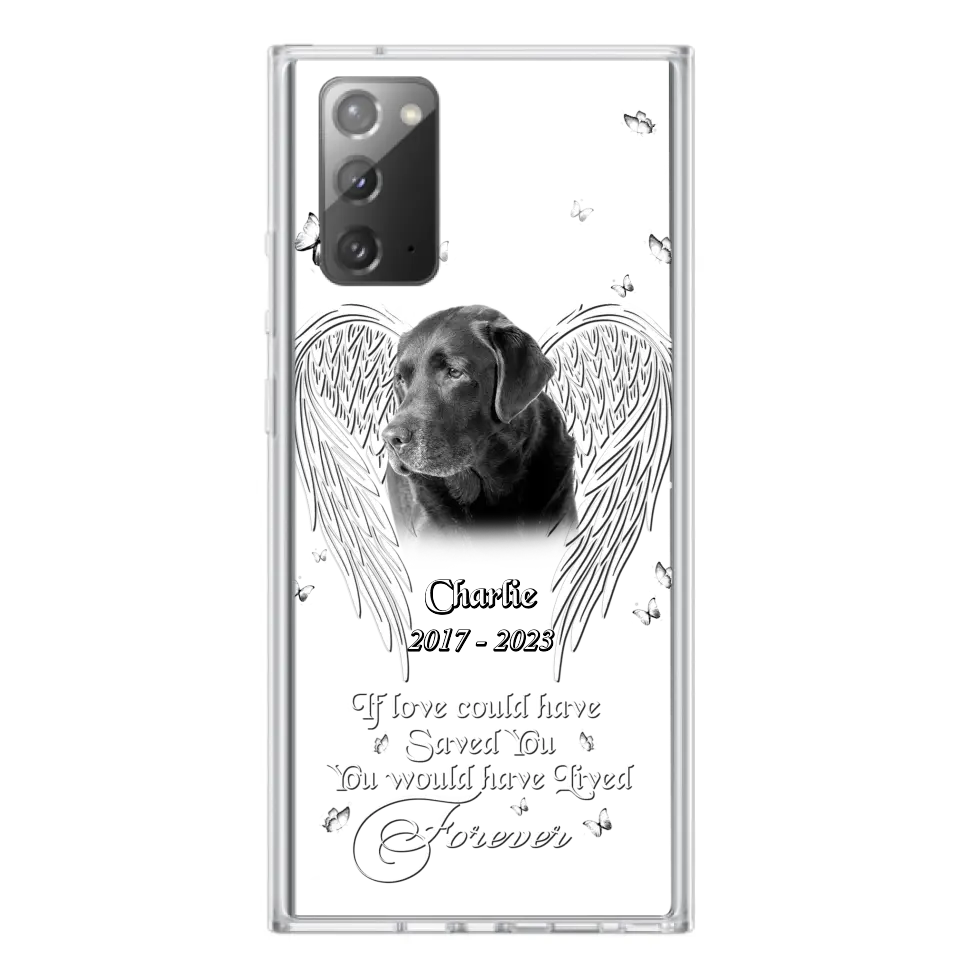Custom Personalized Memorial Photo Phone Case - Gift Idea For Pet Lovers - If Love Could Have Saved You You Would Have Lived Forever - Case For iPhone/Samsung