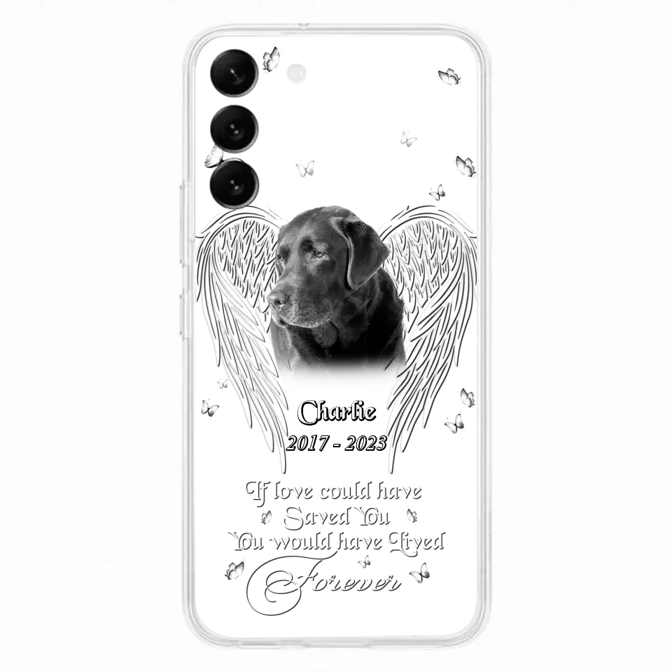 Custom Personalized Memorial Photo Phone Case - Gift Idea For Pet Lovers - If Love Could Have Saved You You Would Have Lived Forever - Case For iPhone/Samsung