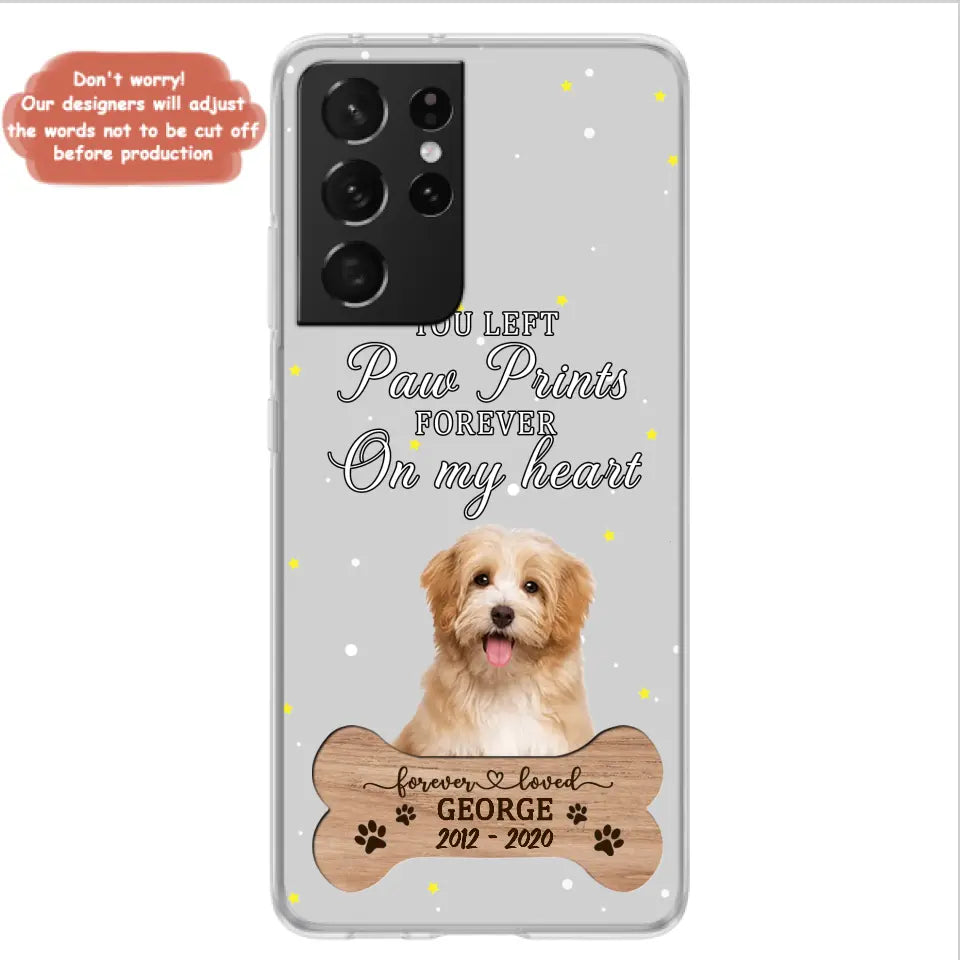 Custom Personalized Memorial Phone Case - Upload Photo - Memorial Gift Idea For Pet Lover - You Left Paw Prints Forever On My Heart