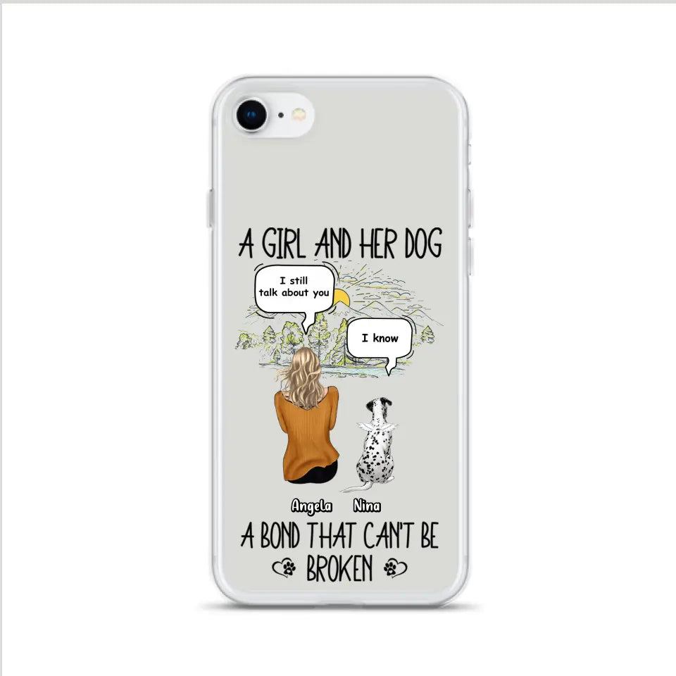 Personalized Dog Mom Phone Case - Memorial Gift Idea For Dog Lover - A Girl And Her Dog A Bond That Can't Be Broken - Case For iPhone/Samsung
