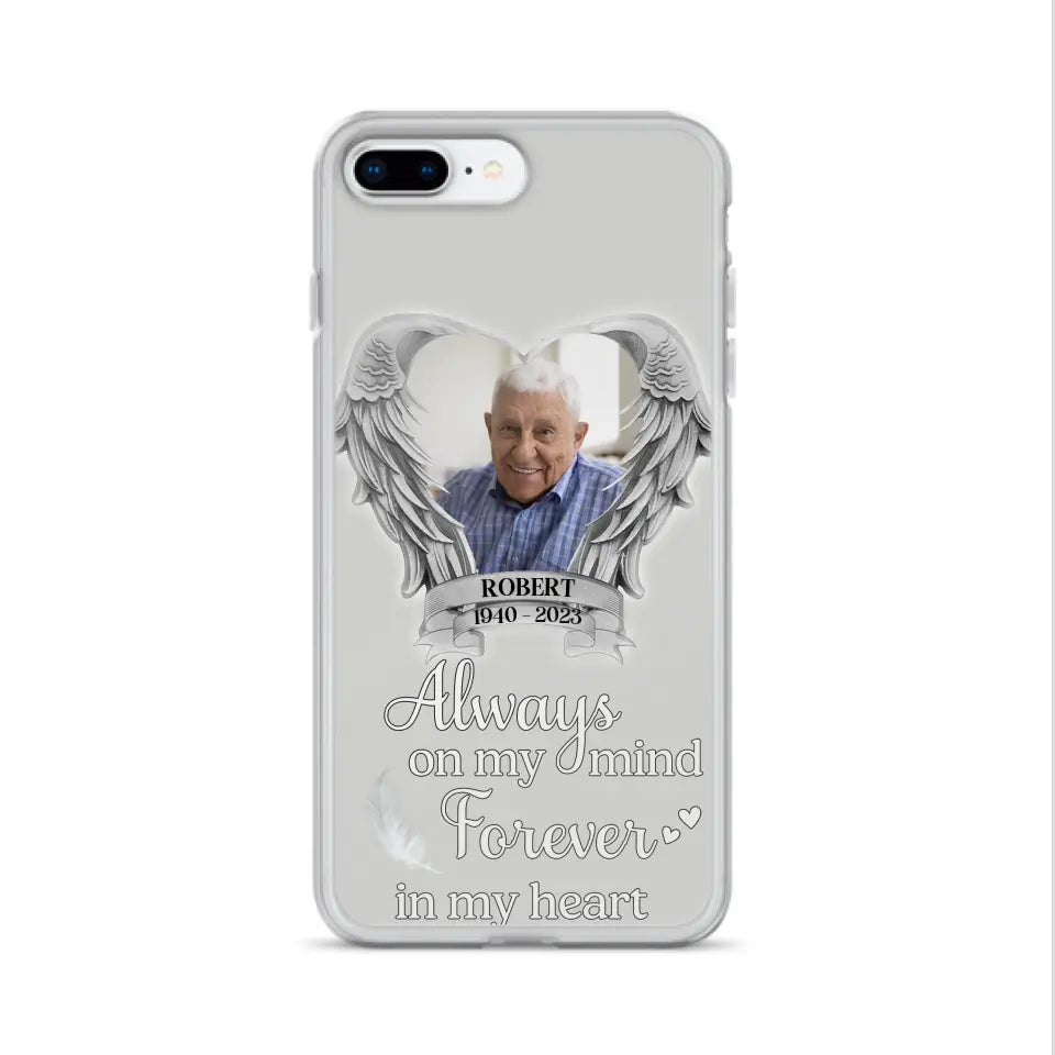 Custom Personalized Memorial Phone Case - Upload Photo - Memorial Gift Idea For Family Member - Always On My Mind Forever In My Heart