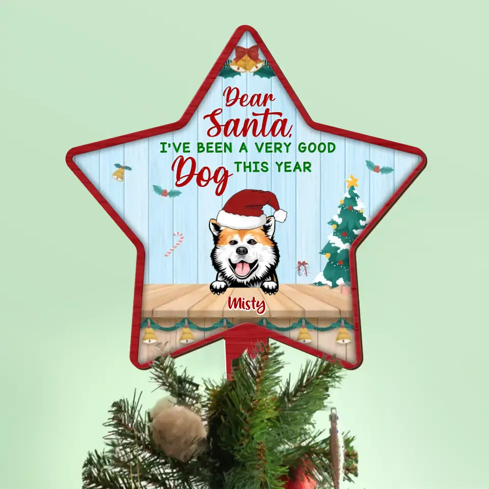 Personalized Christmas Dog Tree Topper - Up To 3 Dogs - Gift Idea For Christmas/Dog Lover - Dear Santa I've Been A Very Good Dog This Year