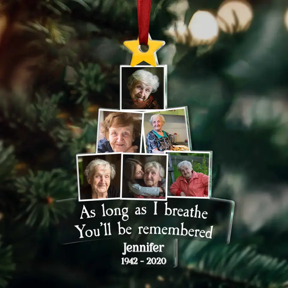 Personalized Photo Acrylic Ornament - Memorial Gift Idea for Christmas - As Long As I Breathe You'll Be Remembered