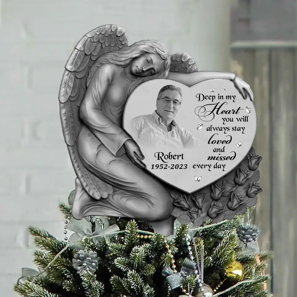 Personalized Angel Memorial Photo Tree Topper - Upload Photo - Memorial Gift Idea For Christmas - Deep In My Heart You Will Always Stay Loved And Missed Every Day