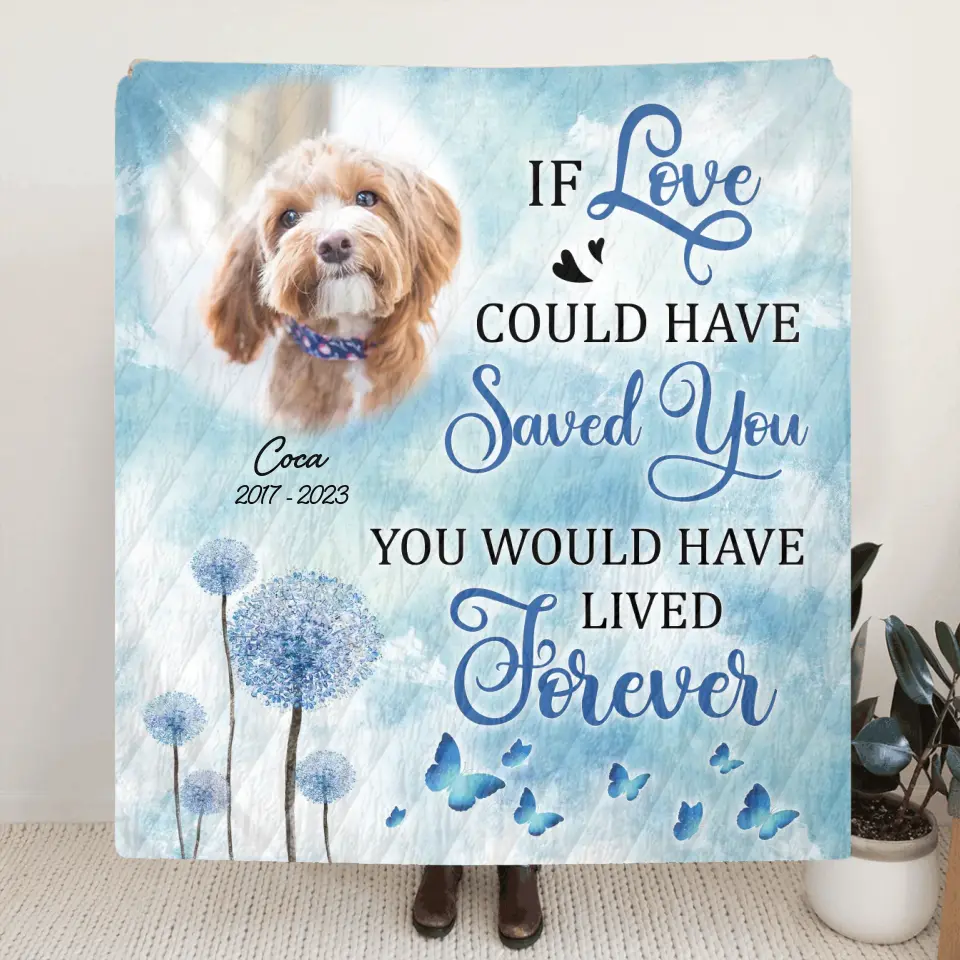 Personalized Memorial Pet Fleece Throw Blanket & Quilt - Upload Photo - Memorial Gift Idea For Pet Owners - If Love Could Have Saved You