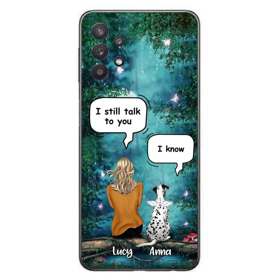 Personalized Memorial Dog Phone Case - Up to 5 Dogs - Memorial Gift For Dog Lover - I Still Talk To You - Case For Samsung Galaxy A