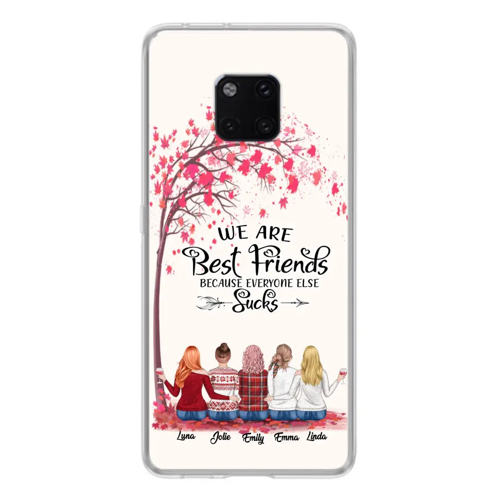 Personalized Best Friends Phone Case - Up to 5 Besties - We Are Best Friends Because Everyone Else Sucks - Ver 2