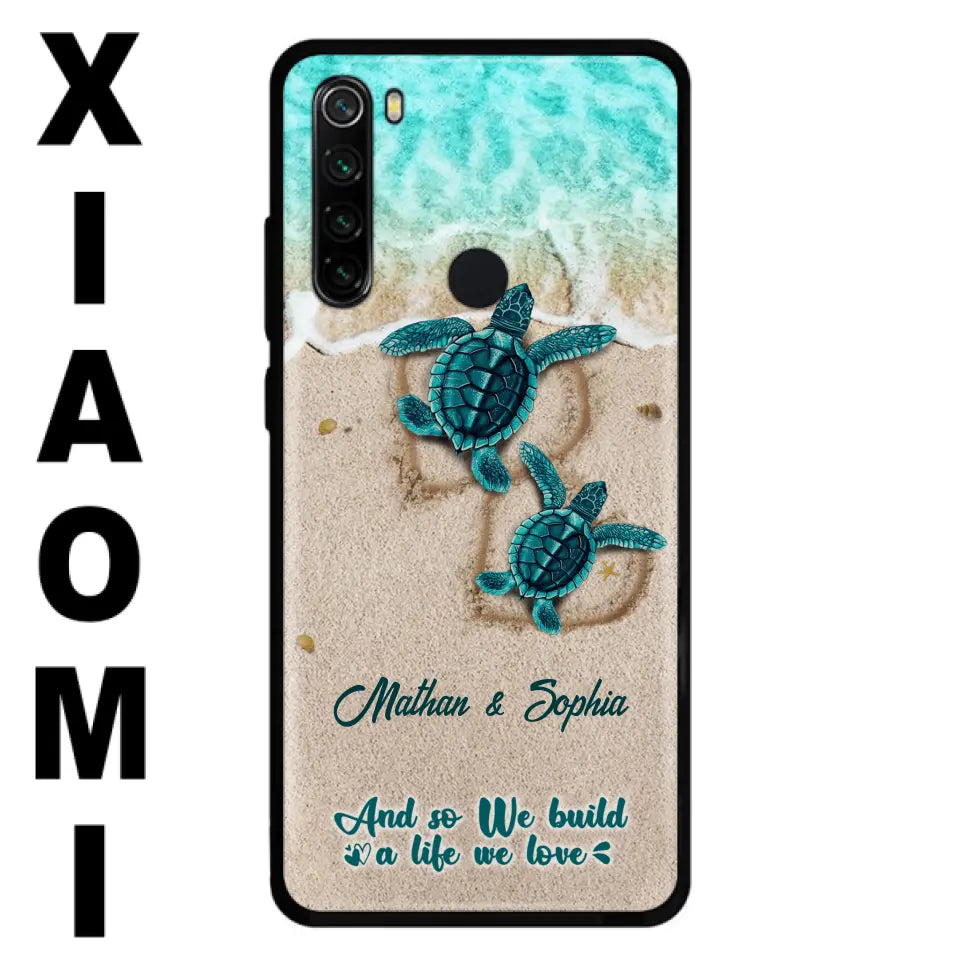 Personalized Turtle Phone Case - Up to 5 Baby Turtles - And So We Build A Life We Love - Case For Xiaomi, Oppo And Huawei