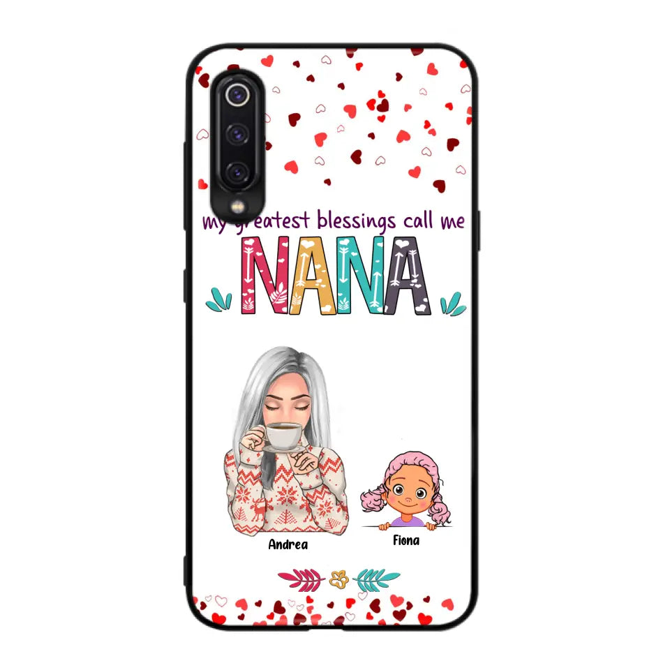 Personalized Grandma & Grandkids Phone Case - Up to 5 Kids - My Greatest Blessings Call Me Nana - For Xiaomi, Oppo And Huawei Phone Case