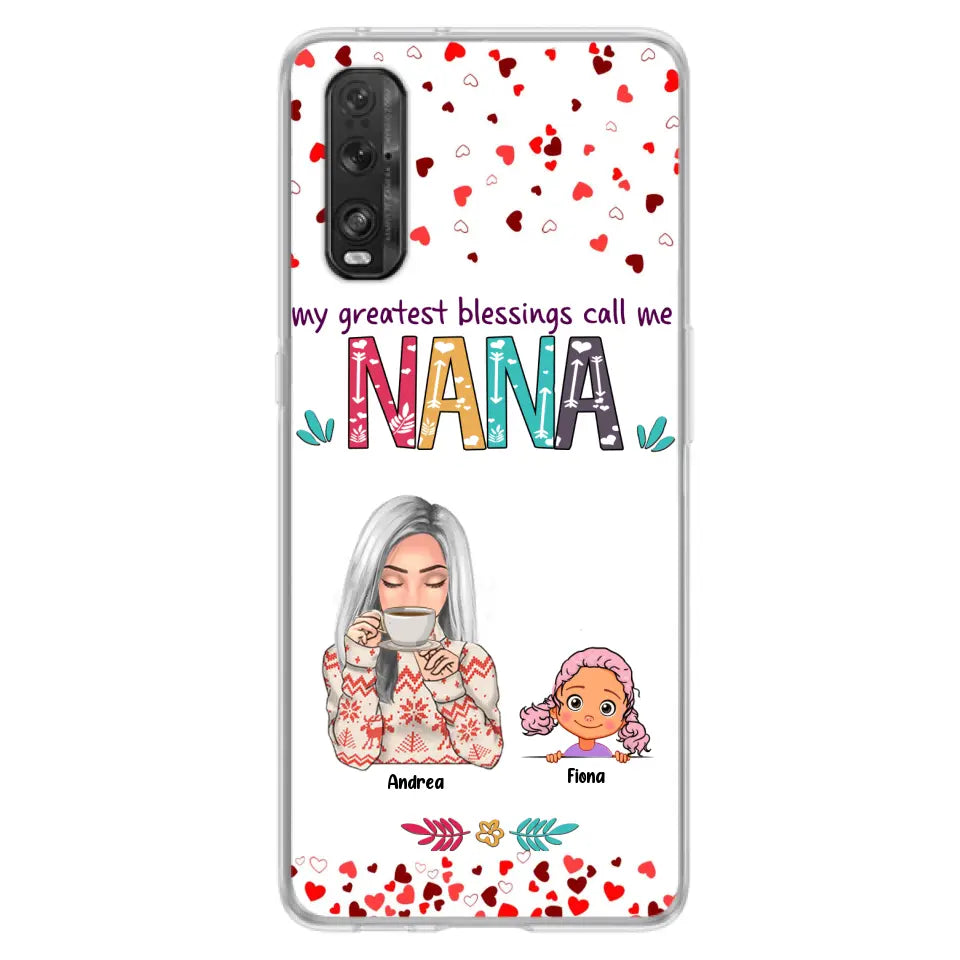 Personalized Grandma & Grandkids Phone Case - Up to 5 Kids - My Greatest Blessings Call Me Nana - For Xiaomi, Oppo And Huawei Phone Case