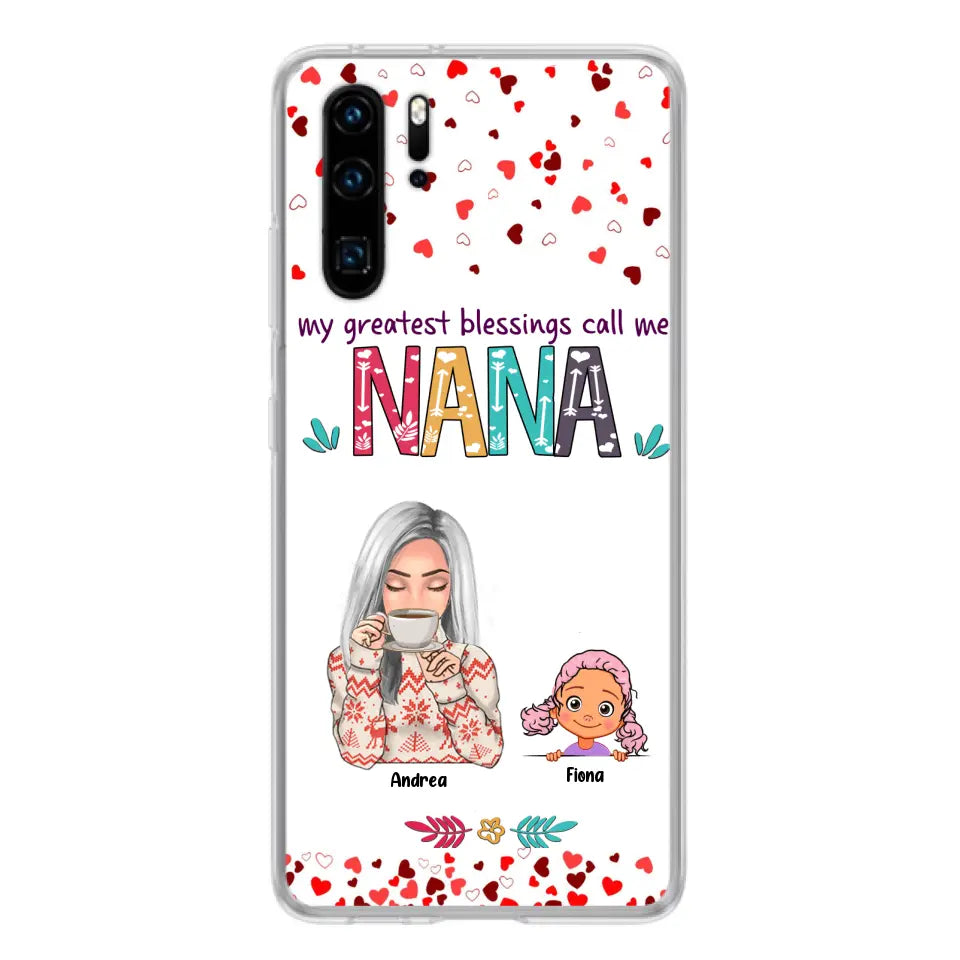 Personalized Grandma & Grandkids Phone Case - Up to 5 Kids - My Greatest Blessings Call Me Nana - For Xiaomi, Oppo And Huawei Phone Case