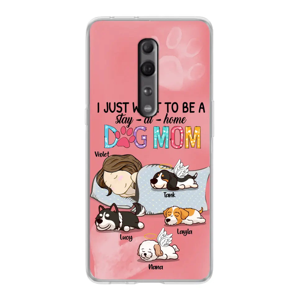 Personalized Dog Mom Phone Case - Up to 4 Dogs - Best Gift For Dog Lover - I Just Want To Be A Stay At Home Dog Mom - Case For Xiaomi, Oppo & Huawei