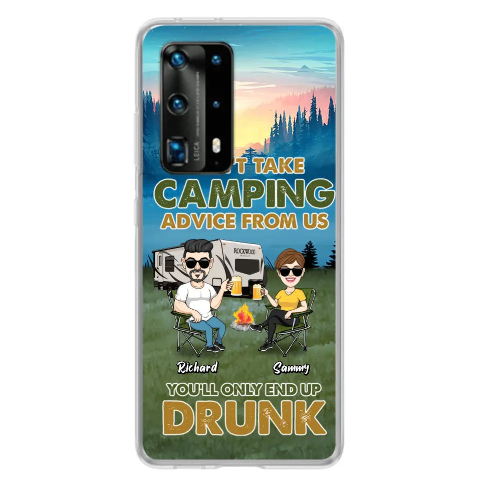 Personalized Camping Friends Phone Case - Up to 7 Friends - Gift Idea For Friends/Camping Lovers - Don't Take Camping Advice From Us You'll Only End Up Drunk - Case for Huawei, Xiaomi & Oppo