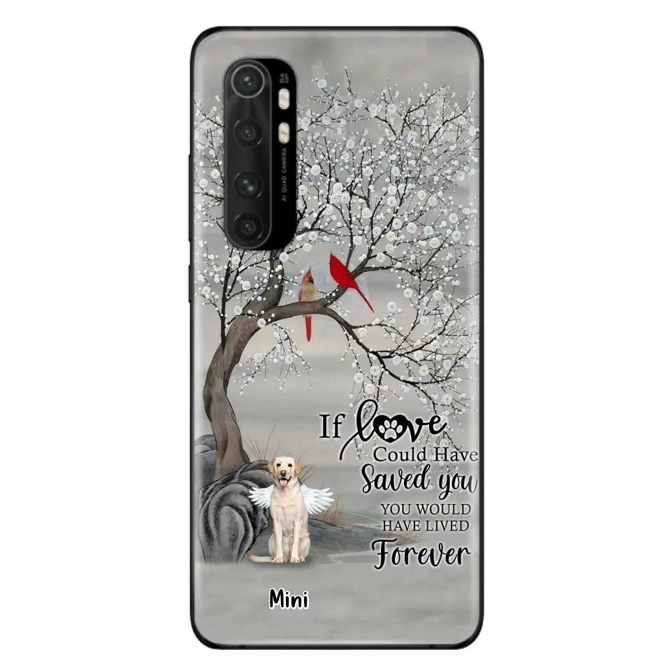 Personalized Memorial Dog Phone Case - Memorial Gift For Dog Lovers With Up to 3 Dogs - If Love Could Have Saved You, You Would Have Lived Forever - Cases For Oppo, Xiaomi And Huawei