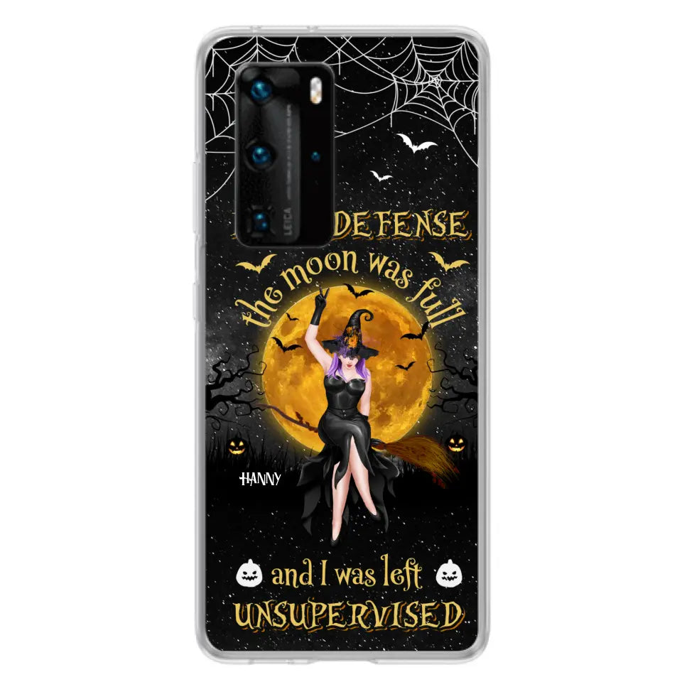 Custom Personalized Witch Moon Phone Case - Halloween Gift Idea - In My Defense The Moon Was Full And I Was Left Unsupervised - Case For Xiaomi, Oppo, Huawei