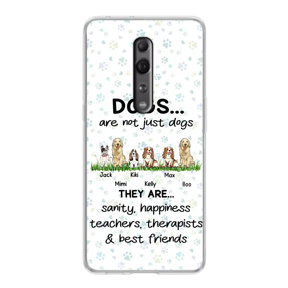 Personalized Dogs Phone Case - Gift Idea For Dog Lovers - Up to 4 Dogs - Dogs Are Not Just Dogs They Are Sanity Happiness Teachers Therapists & Best Friends - Case For Oppo/Xiaomi/Huawei