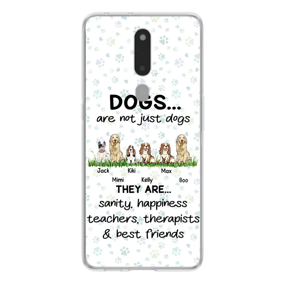 Personalized Dogs Phone Case - Gift Idea For Dog Lovers - Up to 4 Dogs - Dogs Are Not Just Dogs They Are Sanity Happiness Teachers Therapists & Best Friends - Case For Oppo/Xiaomi/Huawei