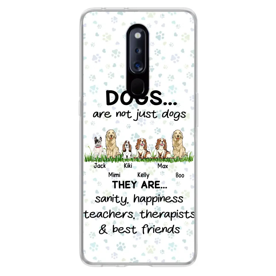 Personalized Dogs Phone Case - Gift Idea For Dog Lovers - Up to 4 Dogs - Dogs Are Not Just Dogs They Are Sanity Happiness Teachers Therapists & Best Friends - Case For Oppo/Xiaomi/Huawei