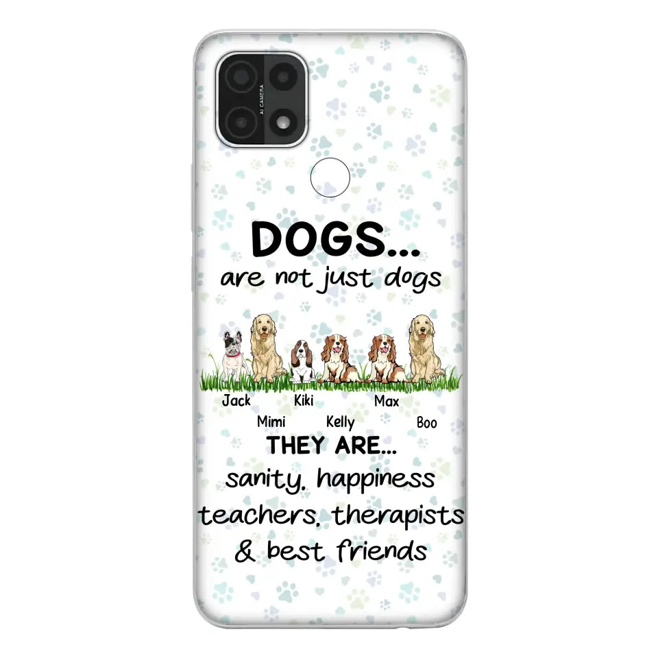 Personalized Dogs Phone Case - Gift Idea For Dog Lovers - Up to 4 Dogs - Dogs Are Not Just Dogs They Are Sanity Happiness Teachers Therapists & Best Friends - Case For Oppo/Xiaomi/Huawei