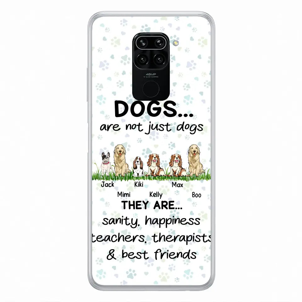 Personalized Dogs Phone Case - Gift Idea For Dog Lovers - Up to 4 Dogs - Dogs Are Not Just Dogs They Are Sanity Happiness Teachers Therapists & Best Friends - Case For Oppo/Xiaomi/Huawei