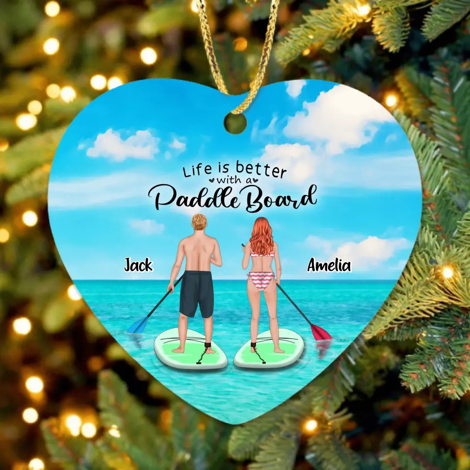 Personalized Stand Up Paddle Boarding Ornament  - Couple Up to 2 Pets - Gift For The Couple - Life Is Better With A Paddle Board - BWALPG