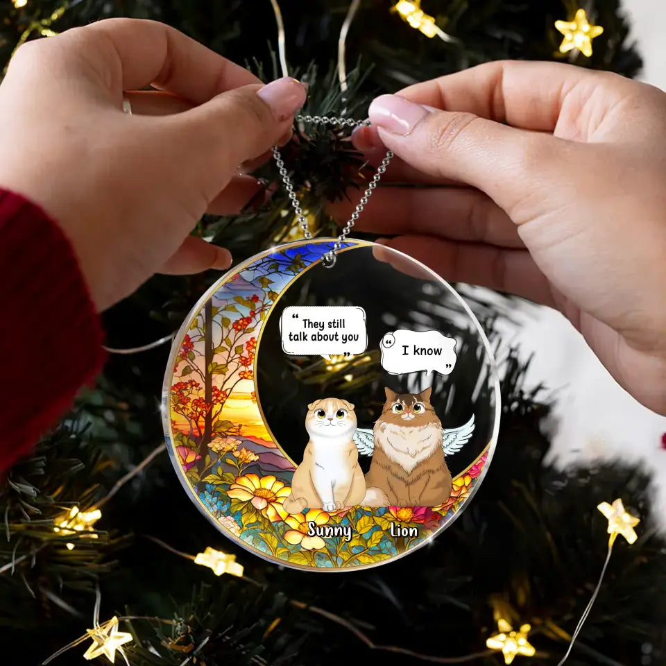 Personalized Memorial Cat Acrylic Ornament - Up to 3 Cats - Memorial Gift Idea For Cat Owners - They Still Talk About You