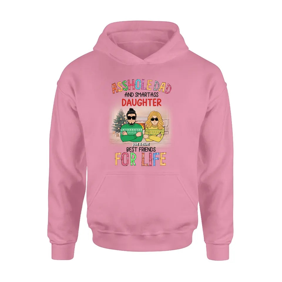 Personalized Father & Daughter Shirt/Hoodie - Christmas Gift Idea For Daughter/Dad - Asshole Dad And Smartass Daughter Best Friends For Life