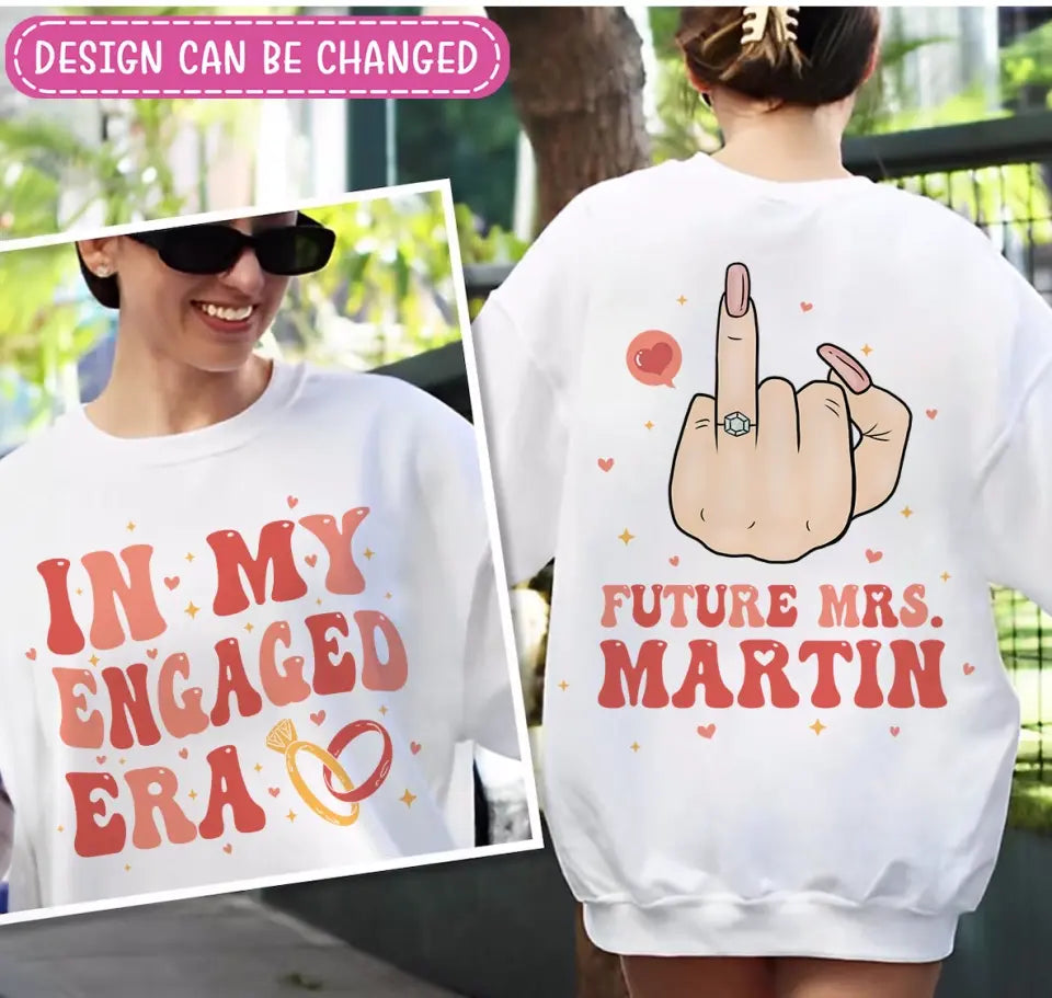 Personalized In My Engaged Era Sweater - Future MRS - Engagement Gift For Bride