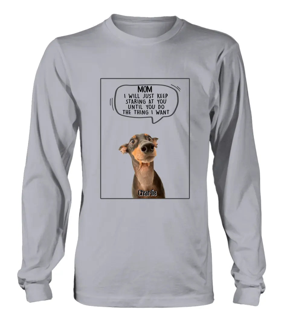 Personalized Pet Photo Shirt/Hoodie - Gift For Pet Lover -  Up to 3 Pets - I Will Just Keep Staring At You