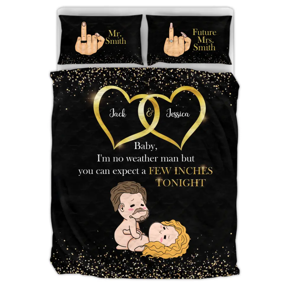 Personalized Couple Quilt Bed Sets - Gift Idea For Him/Her - Baby I'm No Weather Man  But You Can Expect A Few Inches Tonight
